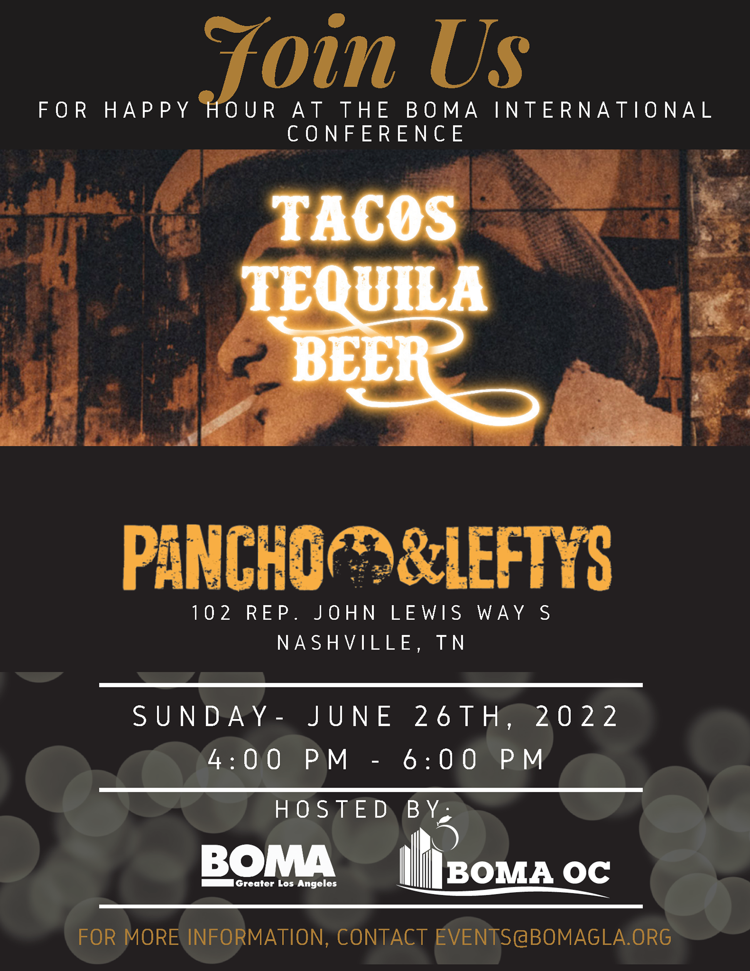 WHAT: BOMA GLA / BOMA OC Happy Hour WHEN: SUNDAY – JUNE 26th 4:00PM – 6:00PM WHERE: Pancho & Lefty’s 102 Rep. John Lewis Way S. Nashville, TN 37203 